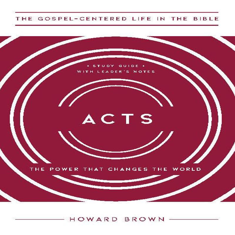 Acts: The Power That Changes the World, Study Guide with Leader's Notes