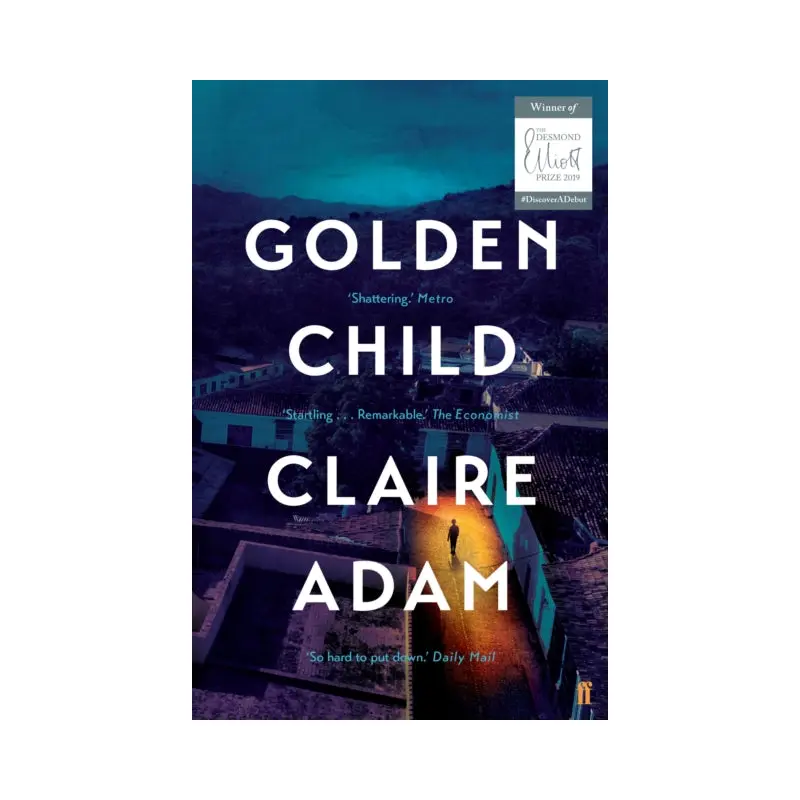 Golden Child: Winner of the Desmond Elliot Prize 2019
