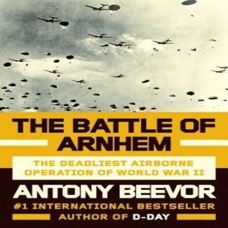 The Battle of Arnhem As New