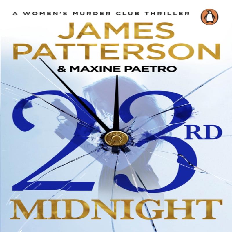 23rd Midnight : A serial killer behind bars. A copycat killer on the loose... (Women's Murder Club 23)