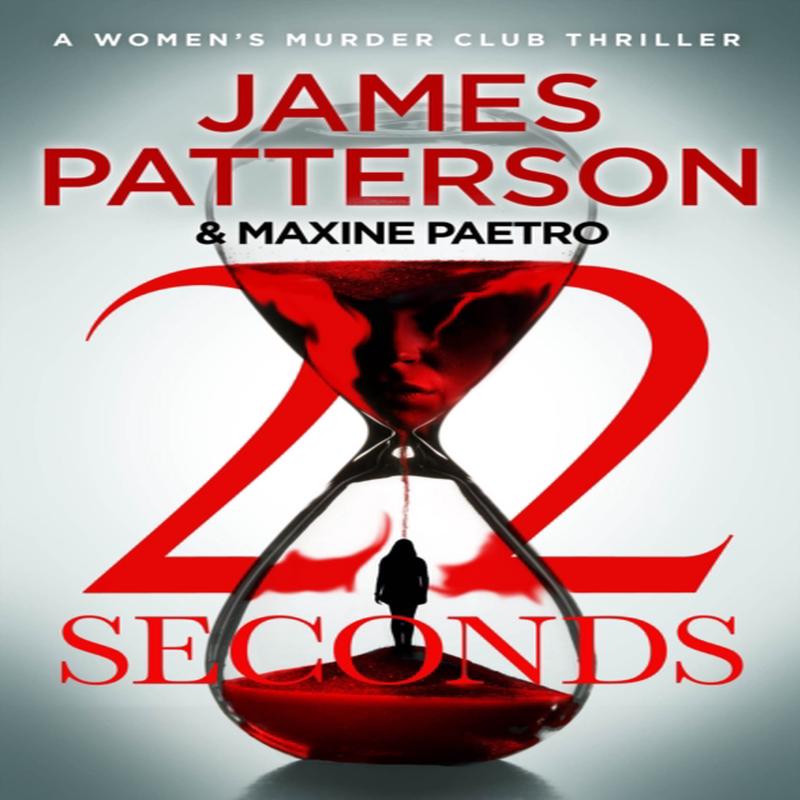 22 Seconds : (Women's Murder Club 22)