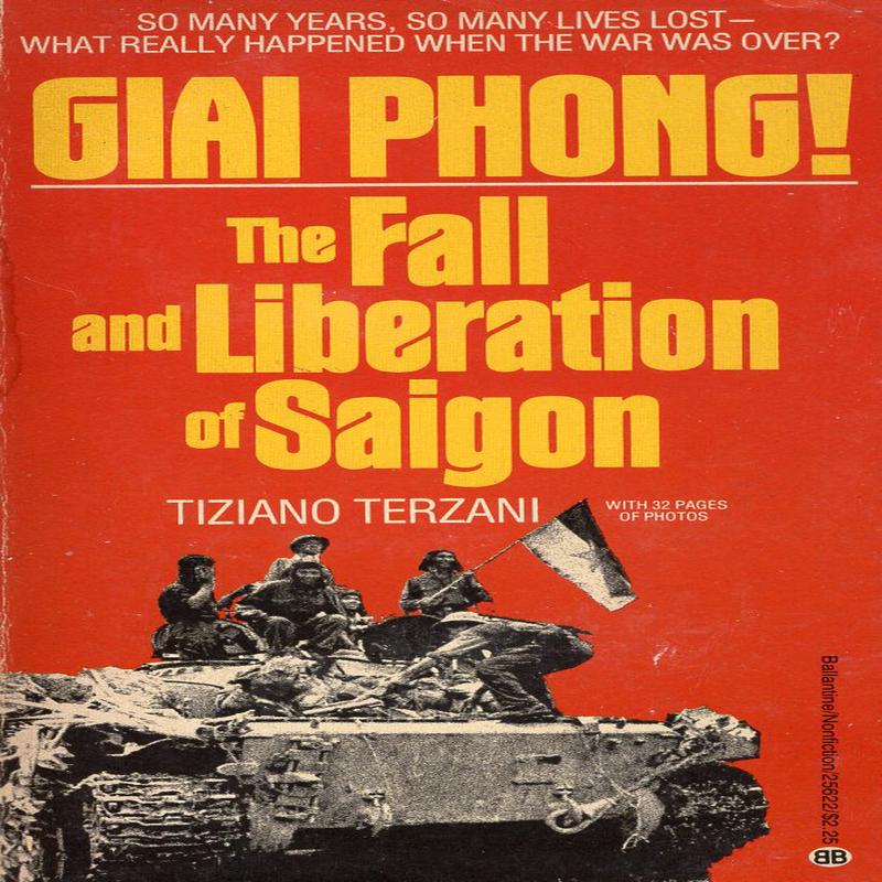 Giai Phong! The Fall and Liberation of Saigon