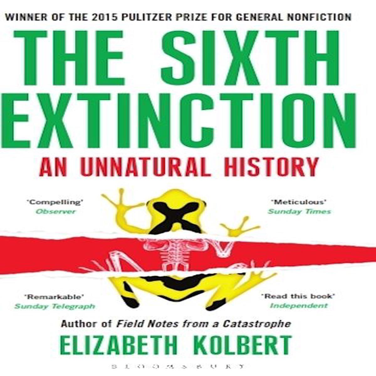 The Sixth Extinction: An Unnatural History (RARE BOOKS)