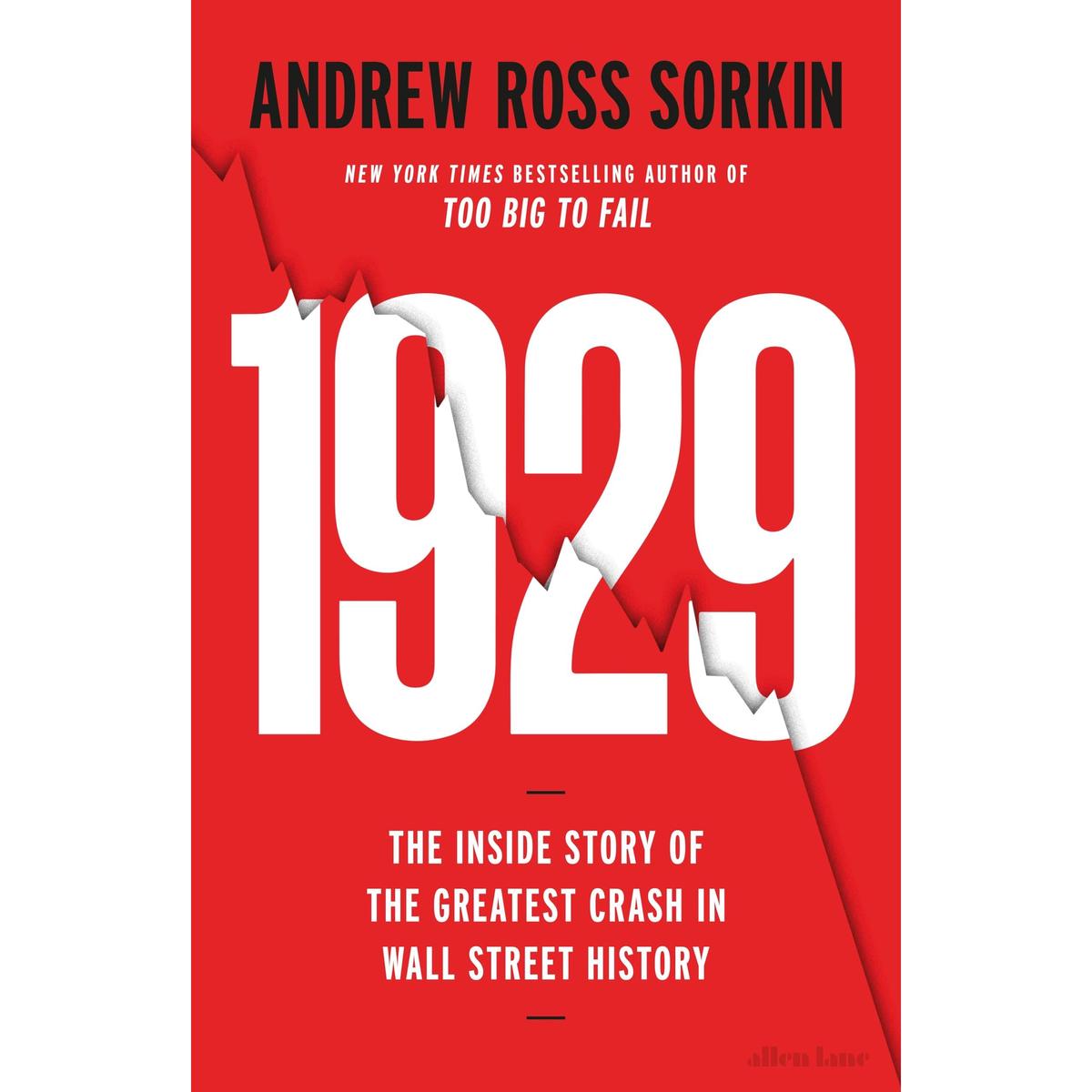 1929: The Inside Story Of The Greatest Crash In Wall Street History by Andrew Ross Sorkin - Non Fiction